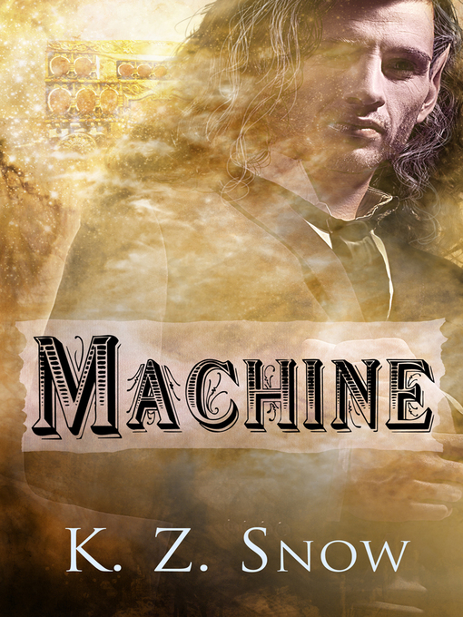 Title details for Machine by K.Z. Snow - Available